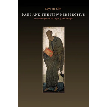Paul and the New Perspective: Second Thoughts on the Origin of Paul's Gospel