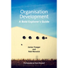 Organisation Development: A Bold Explorer's Guide