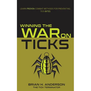 Winning the War on Ticks: Learn proven combat methods for preventing tick bites