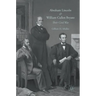 Abraham Lincoln and William Cullen Bryant: Their Civil War