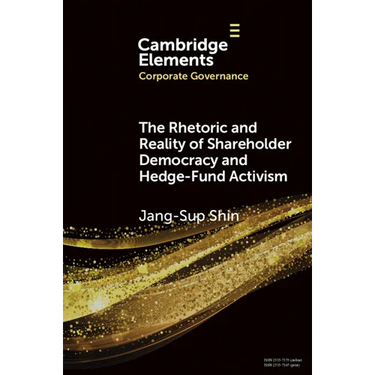 The Rhetoric and Reality of Shareholder Democracy and Hedge-Fund Activism