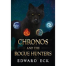 Chronos and the Rogue Hunters