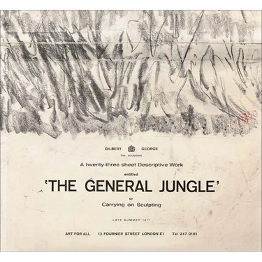 Gilbert & George: The General Jungle or Carrying on Sculpting: Late Summer 1971