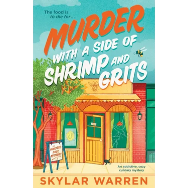 Murder with a Side of Shrimp and Grits: An addictive, cozy culinary mystery