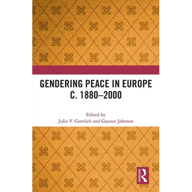 Gendering Peace in Europe C. 1880-2000