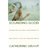 Sounding Good: Advancing Cultural Sustainability and Social Justice Through Music