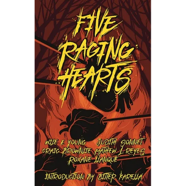 Five Raging Hearts: Splatterpunk for the Soul