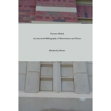Terrence Malick: A Bibliography of Dissertations and Theses