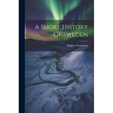 A Short History Of Sweden