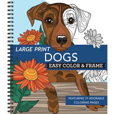 Large Print Easy Color & Frame - Dogs (Stress Free Coloring Book)