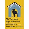 My Therapist Says This Grief Journal Is a Good Idea