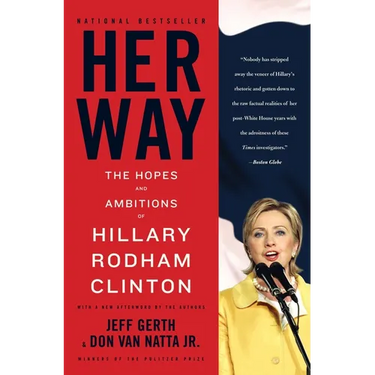 Her Way: The Hopes and Ambitions of Hillary Rodham Clinton