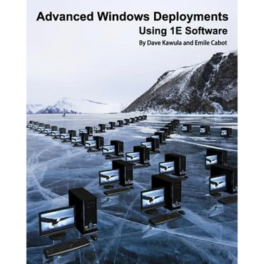 Advanced Windows Deployments Using 1E Software