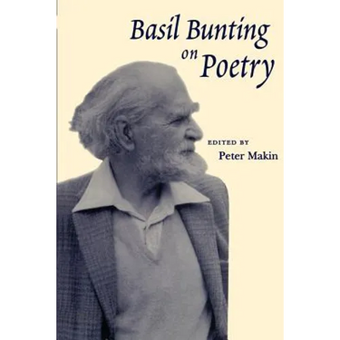 Basil Bunting on Poetry