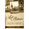 Lost Histories: The Good, the Bad, and the Strange in Early American Orthodoxy