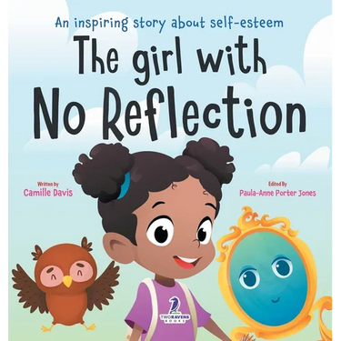 The Girl With No Reflection: An Inspiring Book for Kids to Boost Self-Esteem and Confidence