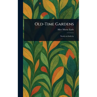 Old-Time Gardens