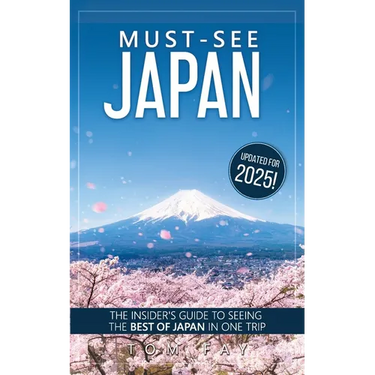 Must-See Japan: The complete insider's guide to seeing the best of Japan in one trip
