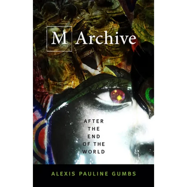 M Archive: After the End of the World