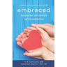Embraced: Nurturing Your Child's Identity in God's Unconditional Love