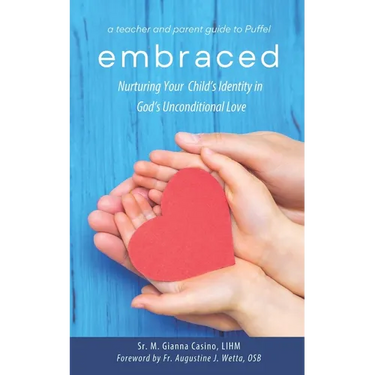 Embraced: Nurturing Your Child's Identity in God's Unconditional Love