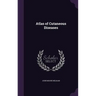 Atlas of Cutaneous Diseases