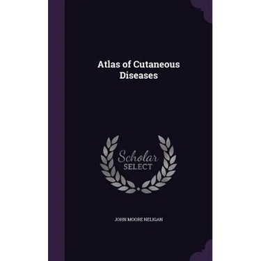 Atlas of Cutaneous Diseases
