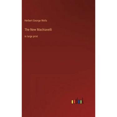 The New Machiavelli: in large print