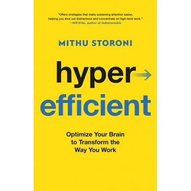 Hyperefficient: Optimize Your Brain to Transform the Way You Work
