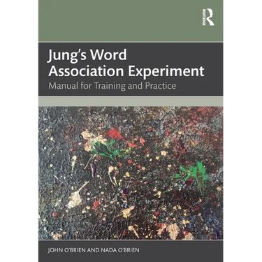 Jung's Word Association Experiment: Manual for Training and Practice