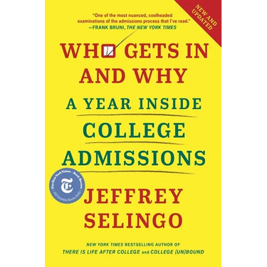 Who Gets in and Why: A Year Inside College Admissions