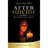 After Suicide: There's Hope for Them and for You