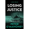 Losing Justice: A Legal Thriller