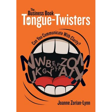 The Business Book of Tongue-Twisters: Can You Communicate With Clarity?