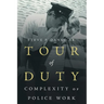 Tour Of Duty: Complexity of Police Work