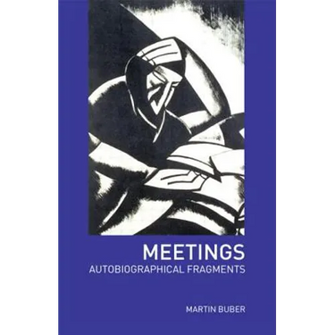 Meetings: Autobiographical Fragments