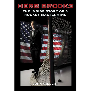 Herb Brooks: The Inside Story of a Hockey MasterMind