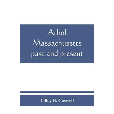 Athol, Massachusetts, past and present