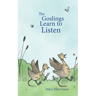 The Goslings Learn to Listen