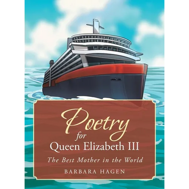 Poetry for Queen Elizabeth III: The Best Mother in the World