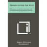 Prospects for the West: William L. Clayton Lectures on International Economic Affairs
