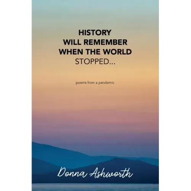 History Will Remember When The World Stopped: poems from a pandemic