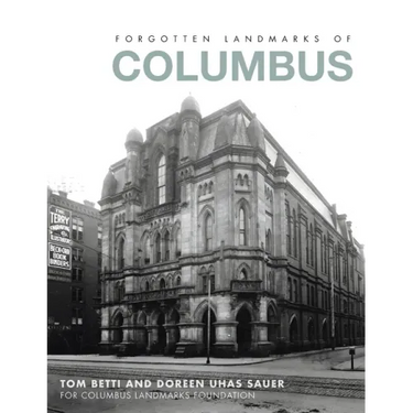 Forgotten Landmarks of Columbus