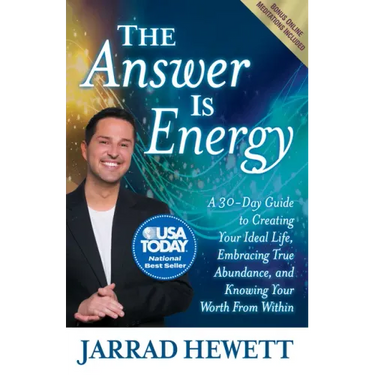 The Answer Is Energy: A Thirty-Day Guide to Creating Your Ideal Life, Embracing True Abundance, and Knowing Your Worth from Within