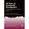 50 Years of Community Development Vol I: A History of its Evolution and Application in North America