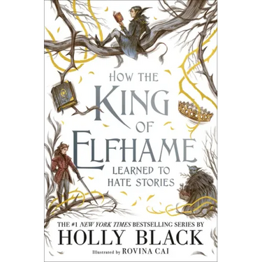 How the King of Elfhame Learned to Hate Stories