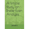 A simple study on Break-Even Analysis