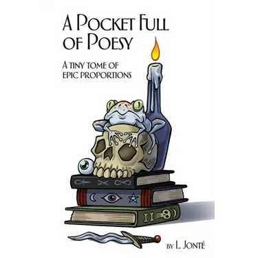 A Pocket Full of Poesy: A tiny tome of epic proportions