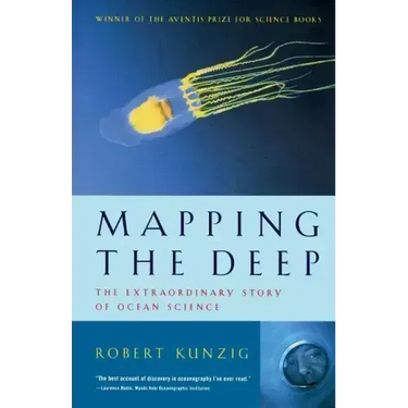 Mapping the Deep: The Extraordinary Story of Ocean Science