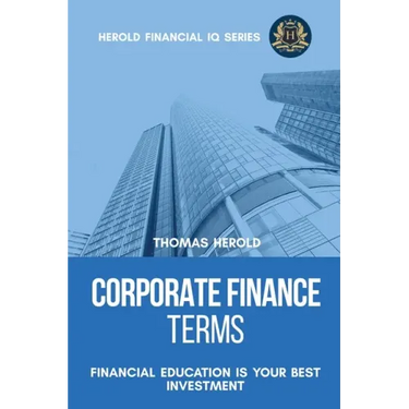 Corporate Finance Terms - Financial Education Is Your Best Investment